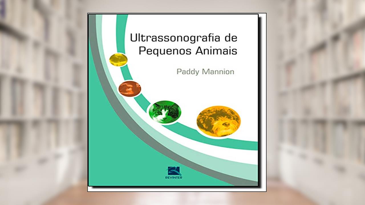 Capa de Ultrasonografia de Pequenos Animais, do autor Paddy Mannion