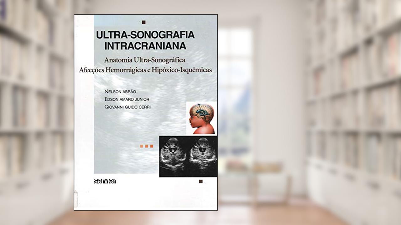 Capa de Ultra-sonografia intracraniana, do autor Nelson Abrão; Edson Amaro Junior; Giovanni Guido Cerri