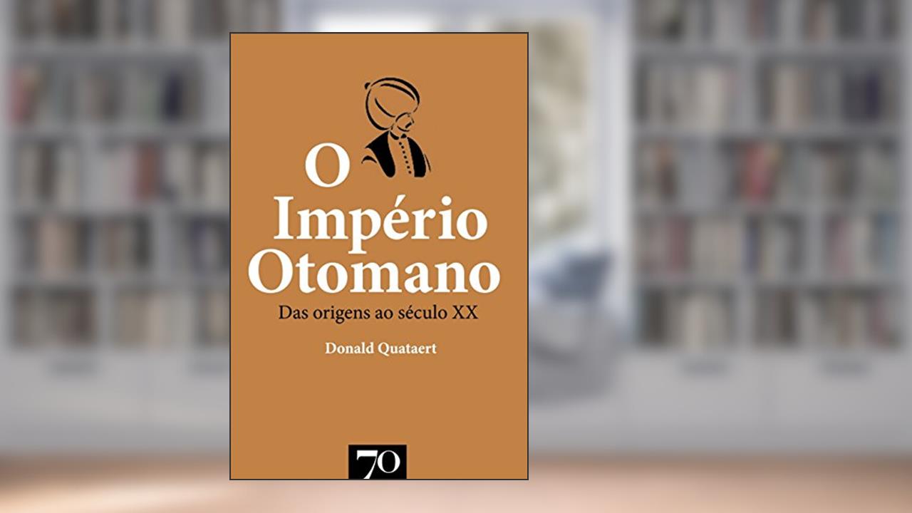 Capa de O Império Otomano: das Origens ao Século XX, do autor Donald Quataert