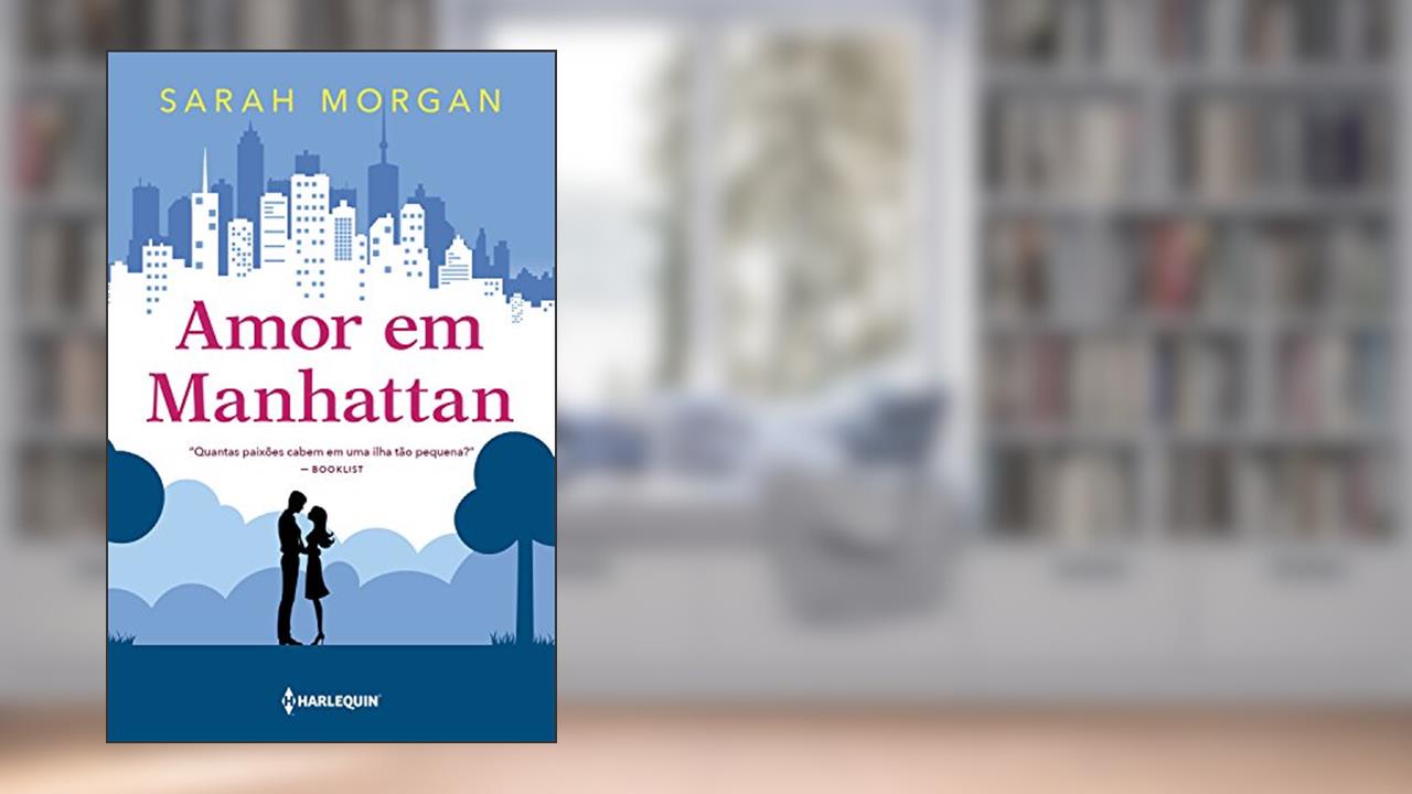 Capa de Amor em Manhattan: Para Nova York, com amor Livro 1, do autor Sarah Morgan
