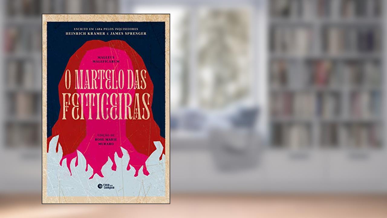 Capa de O martelo das feiticeiras: Malleus maleficarum, do autor Heinrich Kramer; James Sprenger
