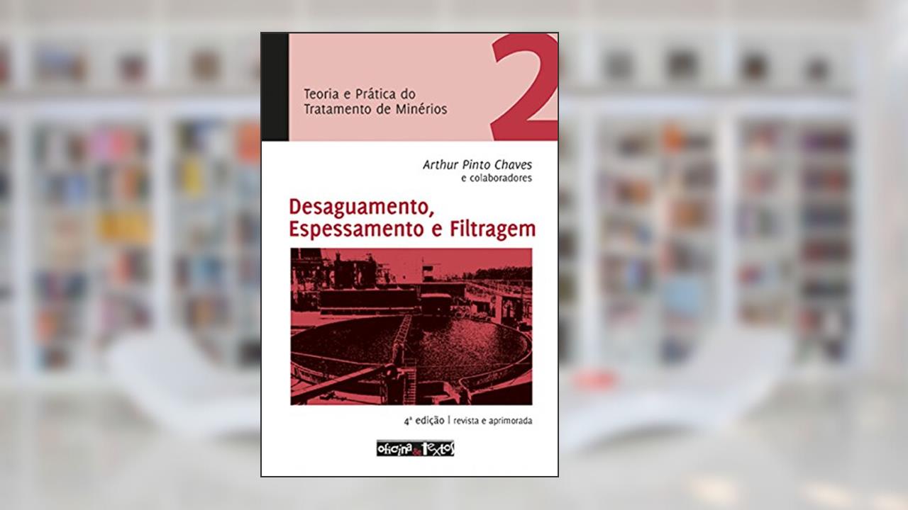 Capa de Teoria e Prática do Tratamento de Minérios 2. Desaguamento, Espessamento e Filtragem, do autor Arthur Pinto Chaves