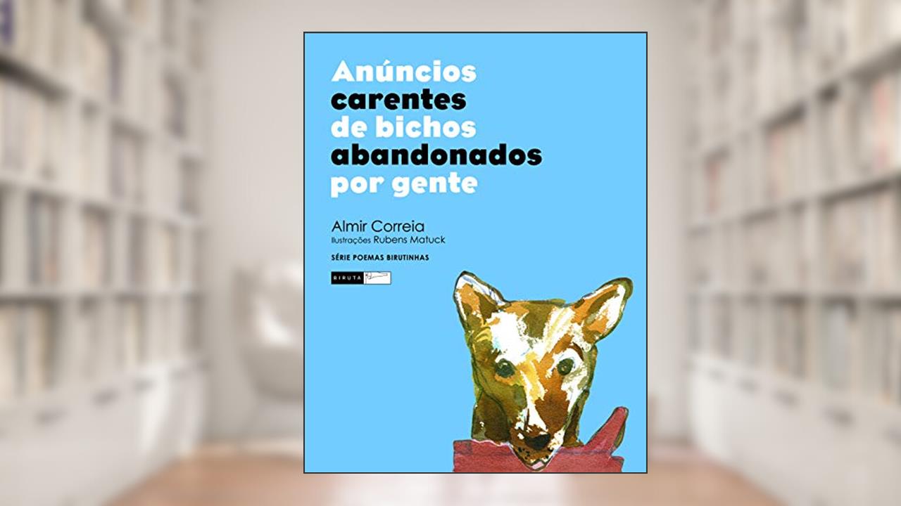 Capa de Anúncios carentes de bichos abandonados por gente, do autor Almir Correia