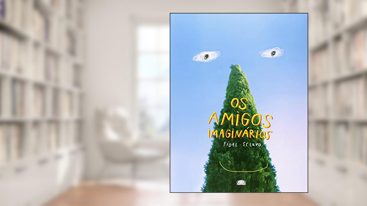 Capa de Os amigos imaginários, do autor Fidel Sclavo