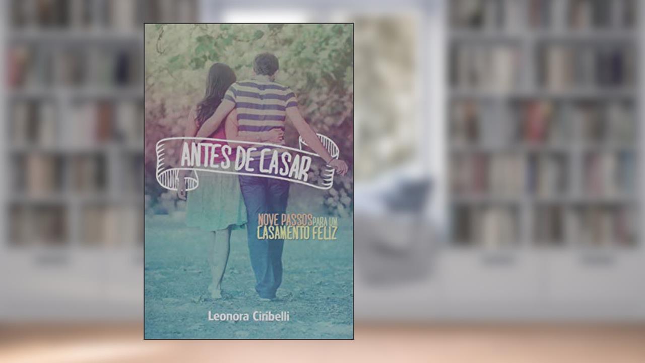 Capa de Antes de Casar, do autor Leonora Ciribelli