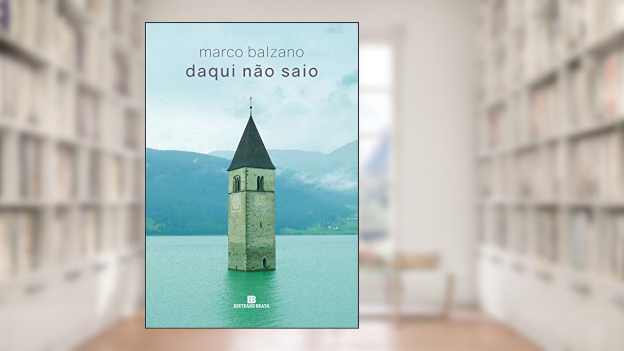 Capa de Daqui não saio, do autor Marco Balzano