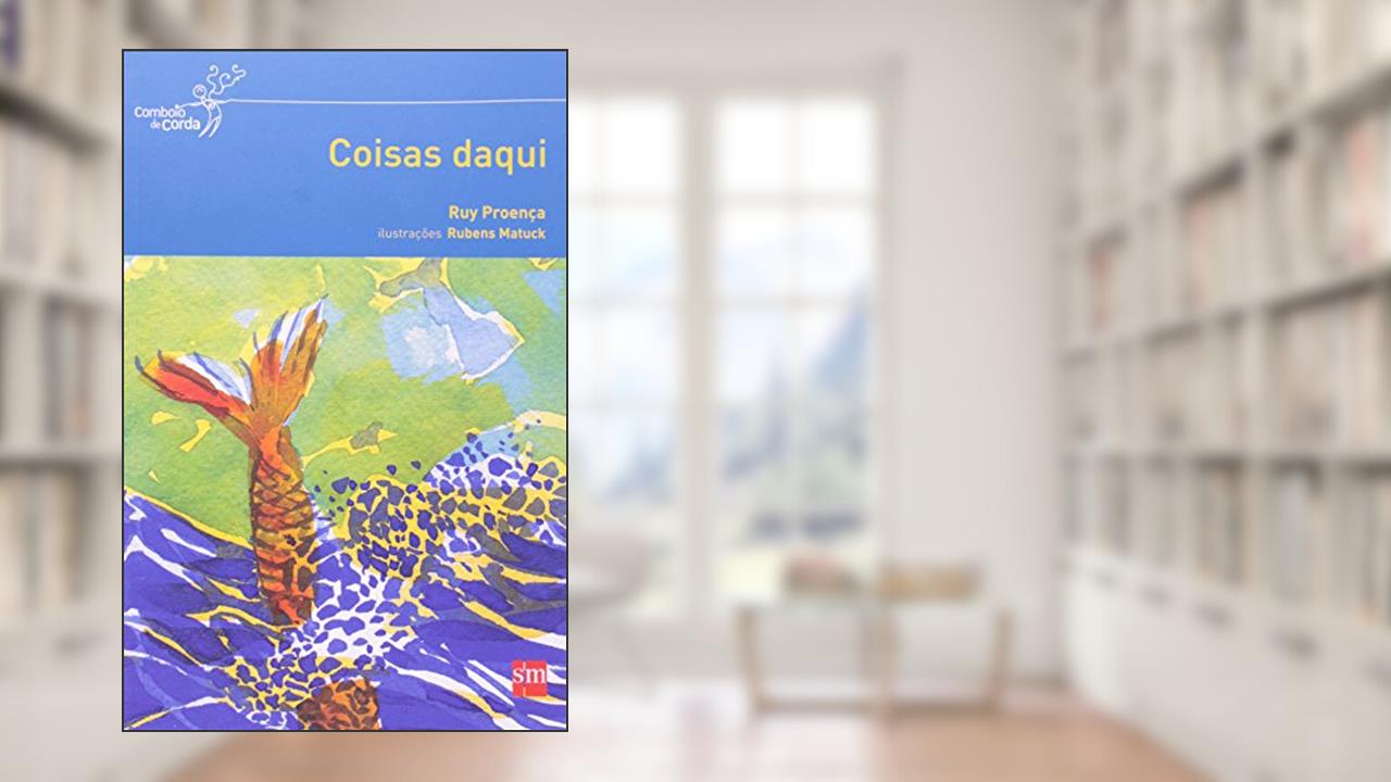 Capa de Coisas Daqui, do autor Ruy Proença