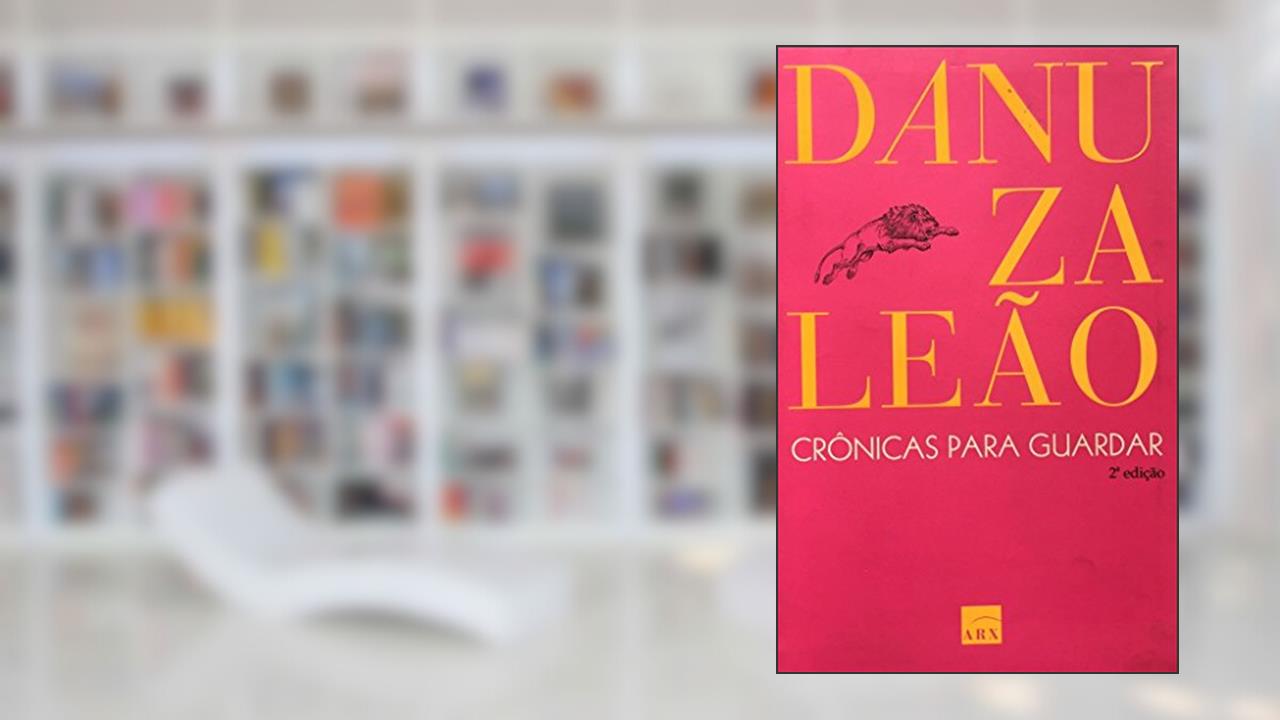 Capa de Crônicas Para Guardar, do autor Danuza Leão