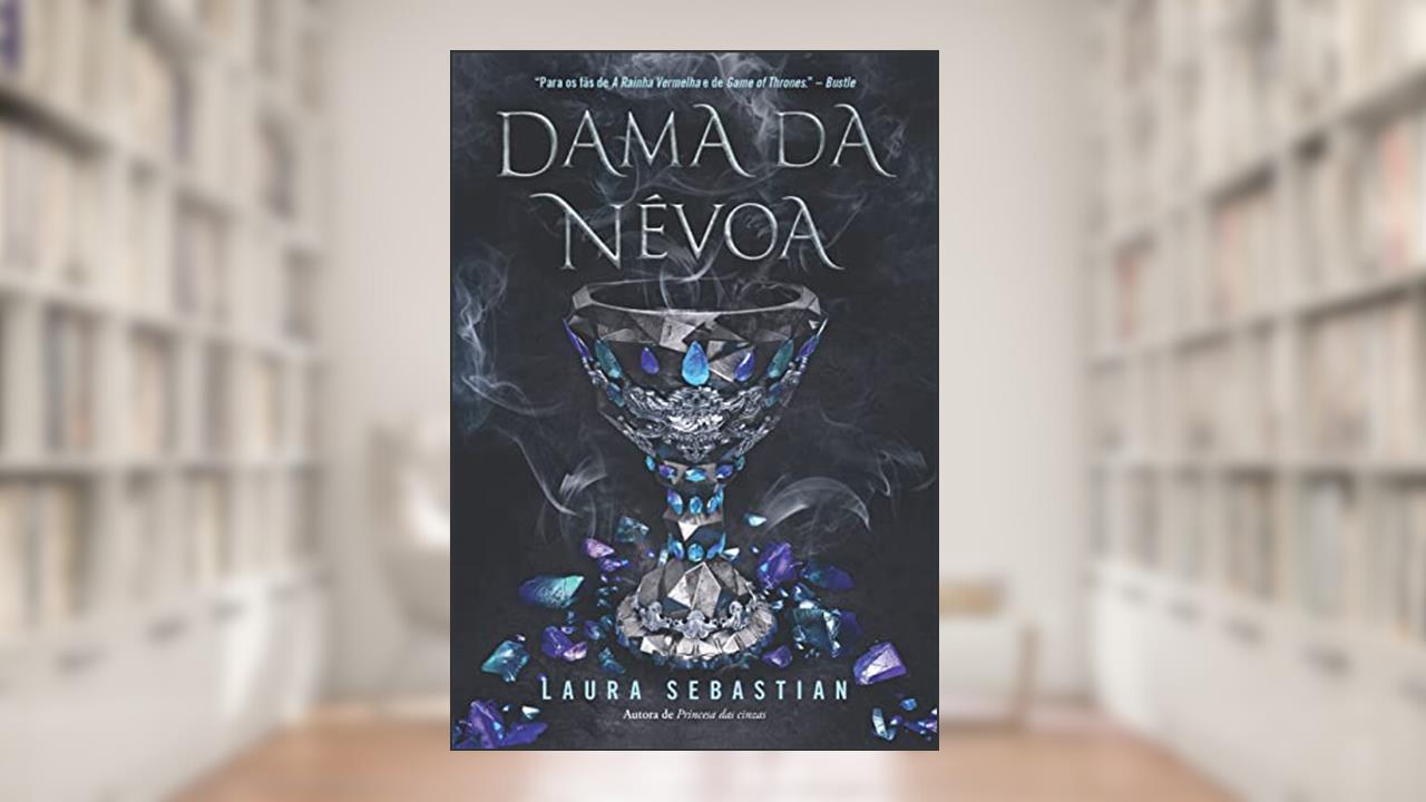 Capa de Dama da névoa (Princesa das cinzas - Livro 2), do autor Laura Sebastian