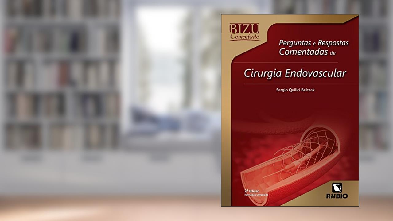 Capa de Perguntas e Respostas Comentadas de Cirurgia Endovascular, do autor Sergio Quilici Belczak