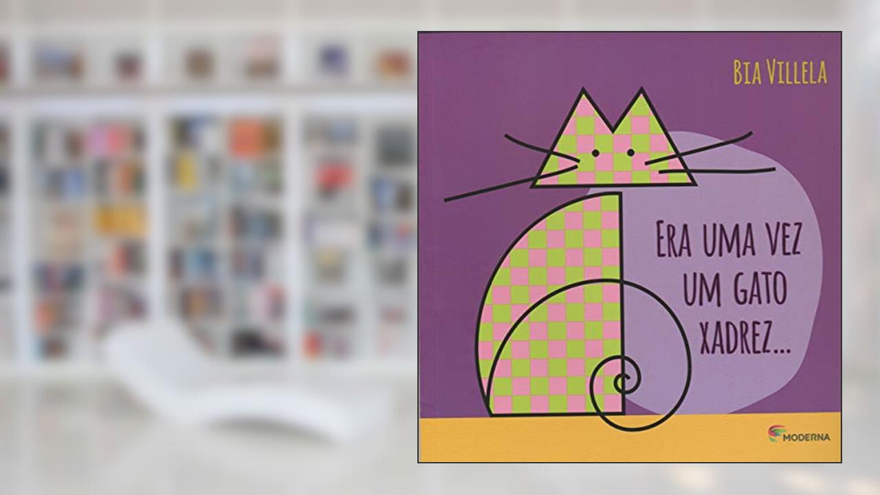 Capa de Era uma vez um gato xadrez..., do autor Bia Villela