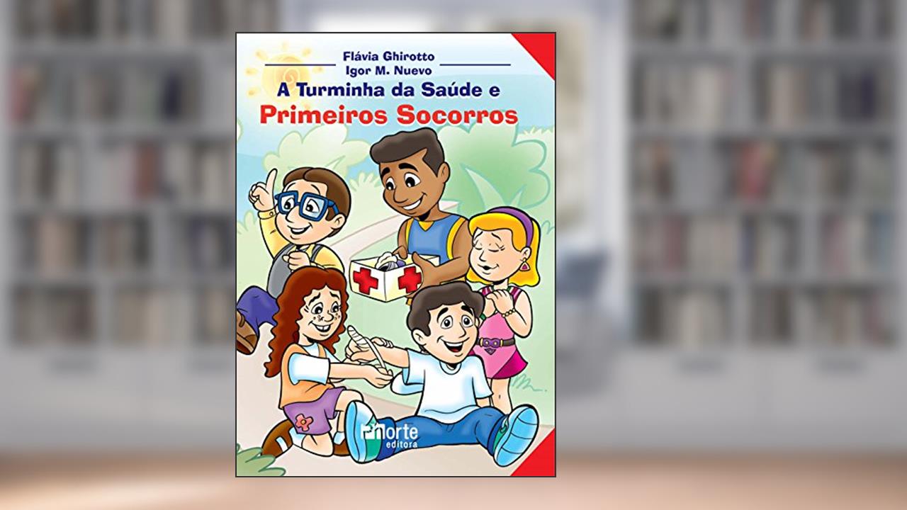 Capa de A Turminha da Saúde e Primeiros Socorros, do autor Flavia Maria Serra Ghirotto