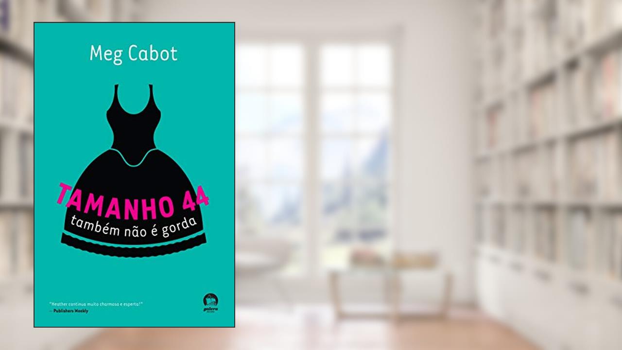 Capa de Tamanho 44 também não é gorda (Vol. 2 Heather Wells), do autor Meg Cabot