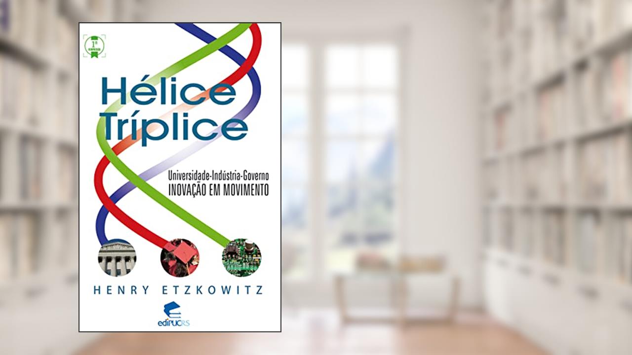 Capa de Hélice Tríplice, do autor Henry Etzkowitz