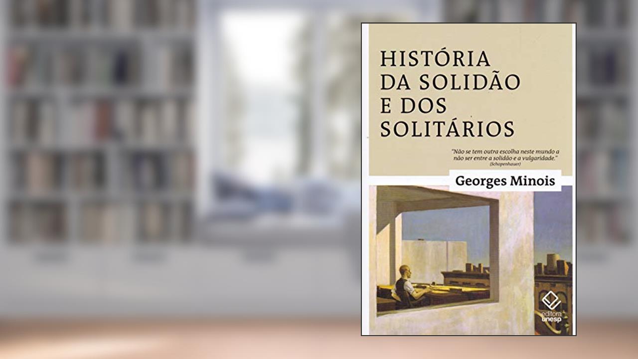 Capa de História da solidão e dos solitários, do autor Georges Minois