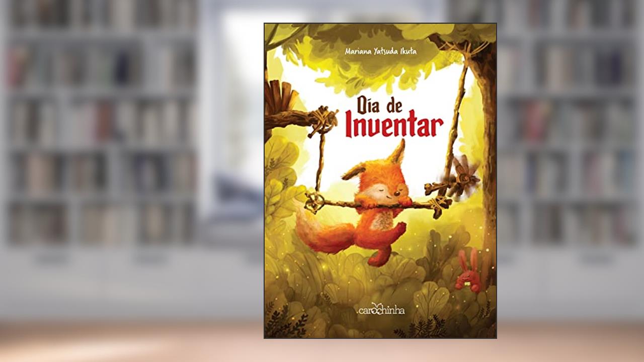Capa de Dia de inventar, do autor Mariana Yatsuda Ikuta