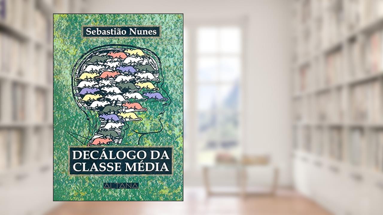 Capa de Decalogo da Classe Média, do autor Sebastiao Nunes