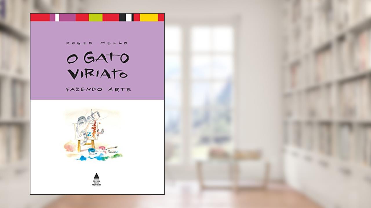 Capa de O gato Viriato: Fazendo arte, do autor Roger Mello