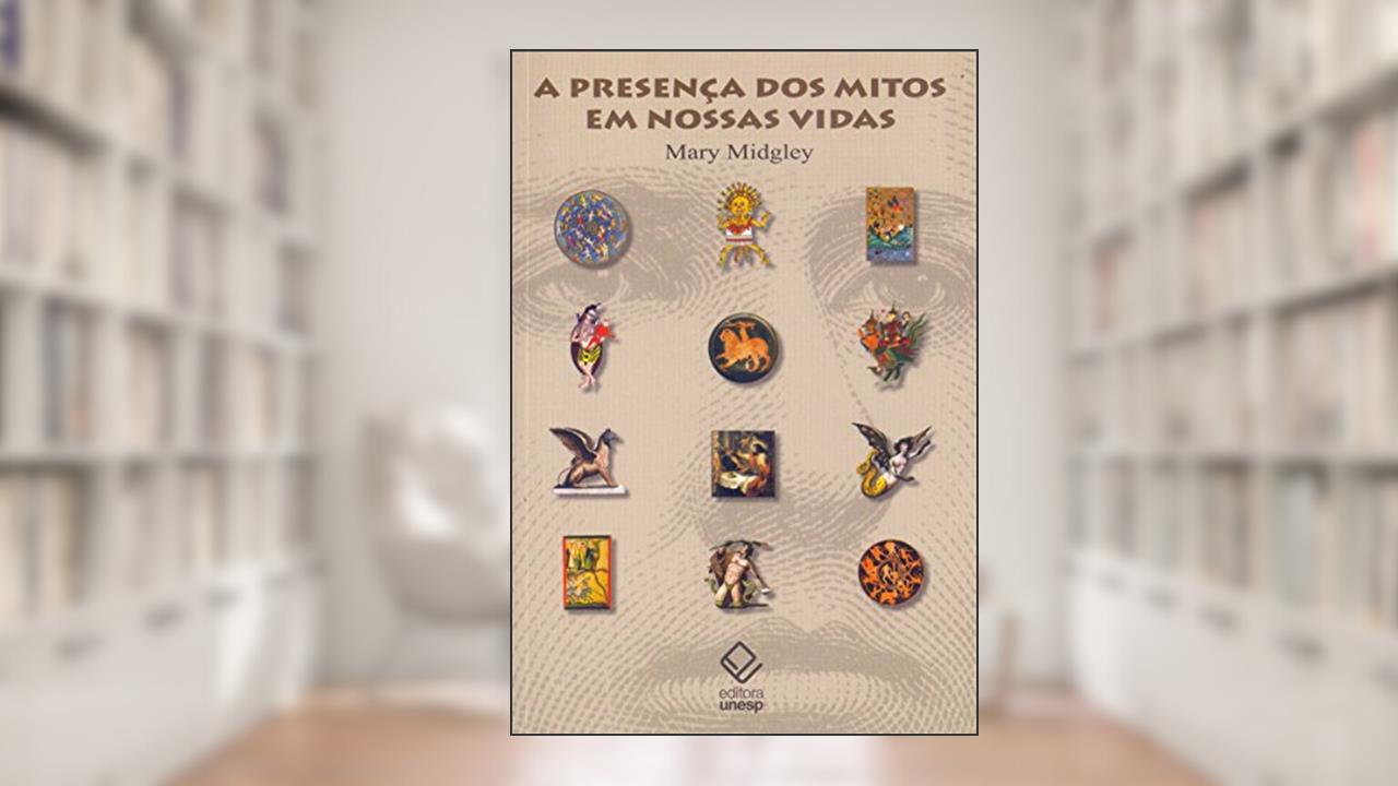 Capa de A presença dos mitos em nossas vidas, do autor Mary Midgley