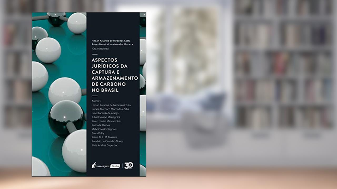 Capa de Aspectos Jurídicos Da Captura E Armazenamento De Carbono No Brasil - 2019, do autor Hirdan Katarina De Medeiros Costa; raíssa Moreira Lima Mendes Musarra