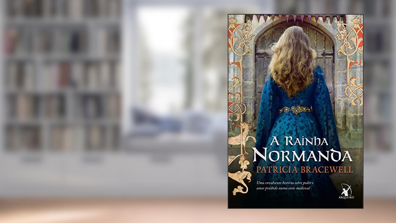 Capa de A rainha normanda, do autor Patricia Bracewell