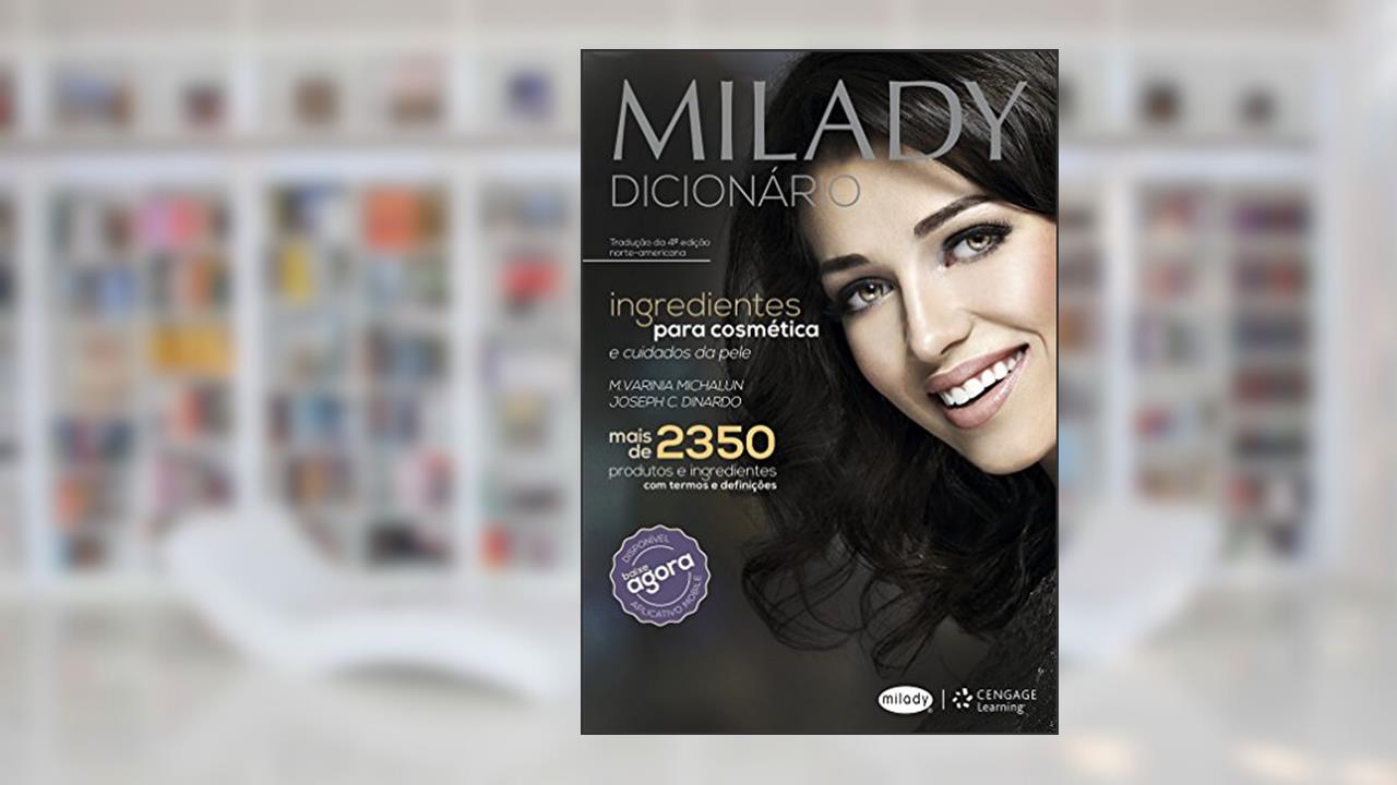 Capa de Milady - Dicionário de ingredientes para cosmética e cuidados da pele, do autor M. Varinia Michalun; Joseph Dinardo