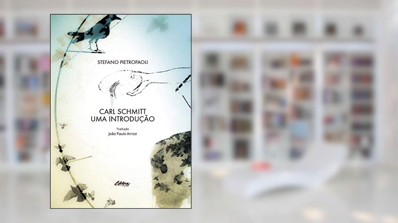 Capa de Carl Schmitt: uma Introdução, do autor Stefano Pietropaoli
