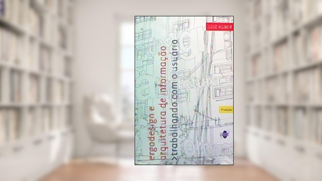 Capa de Ergodesign e Arquitetura de Informação. Trabalhando com o Usuário, do autor Luiz Agner