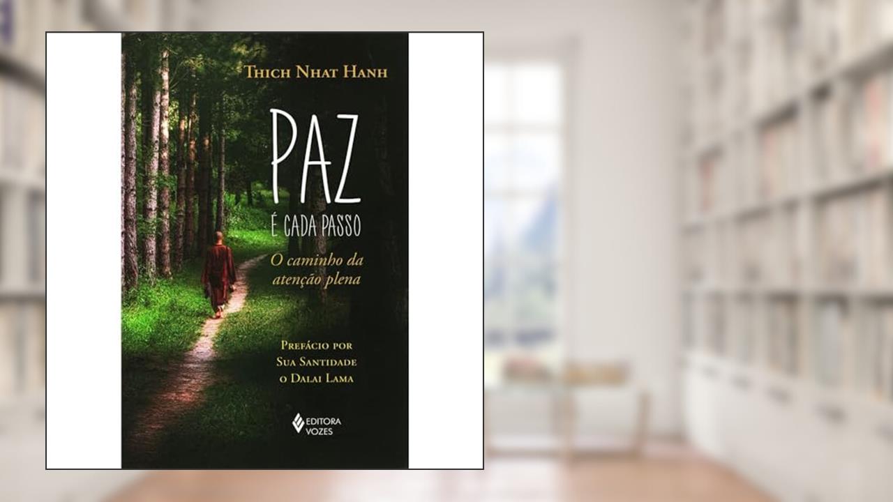 Capa de Paz é cada passo: O caminho da atenção plena, do autor Thich Nhat Hanh