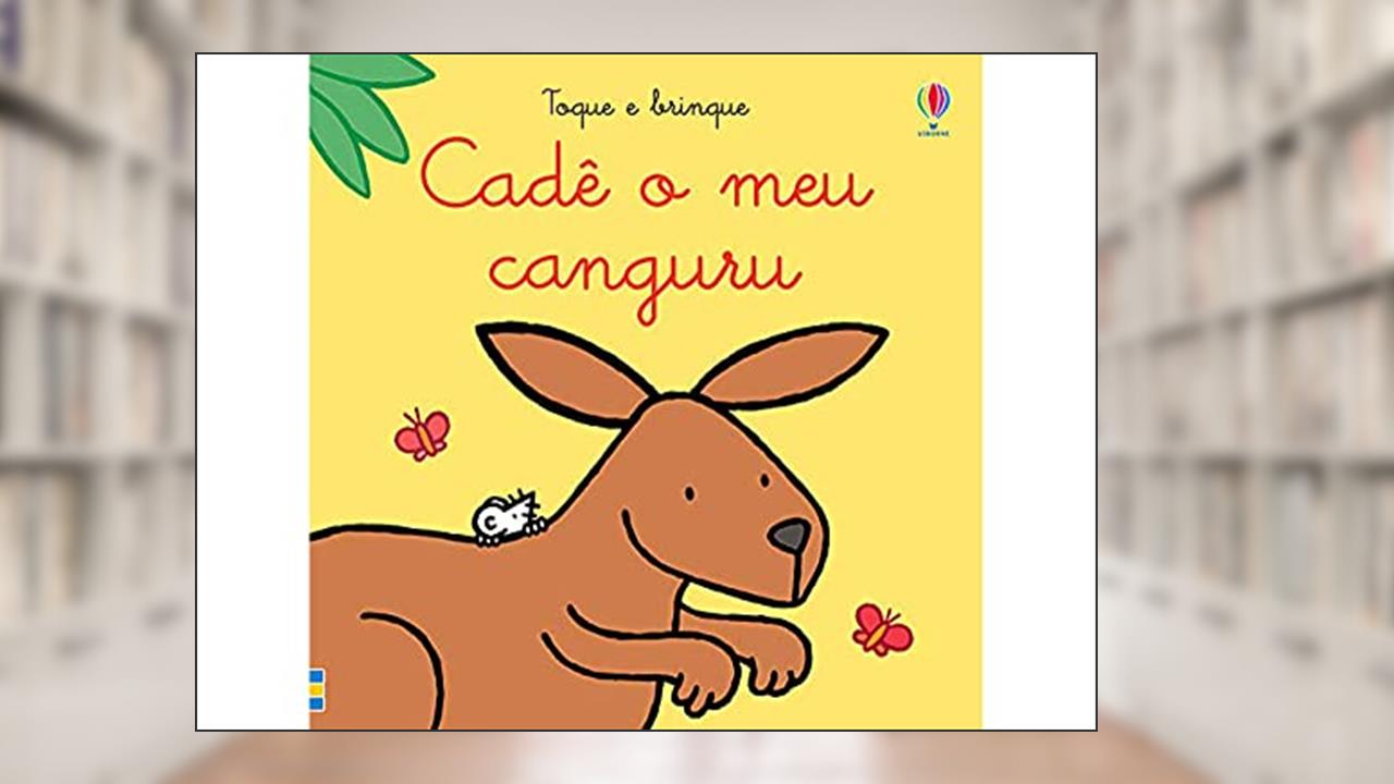 Capa de Cadê o meu canguru?: Toque e brinque, do autor Fiona Watt