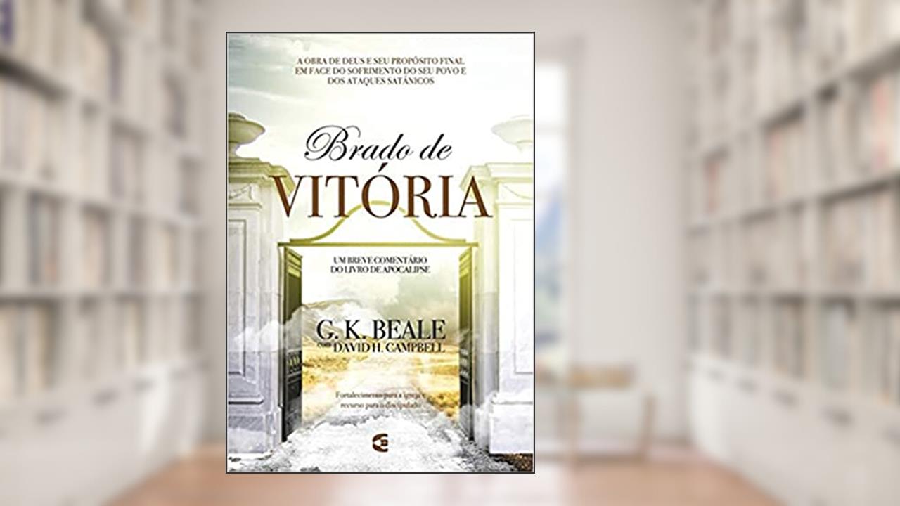 Capa de Brado de Vitória, do autor David H. Campbell G. K. Beale