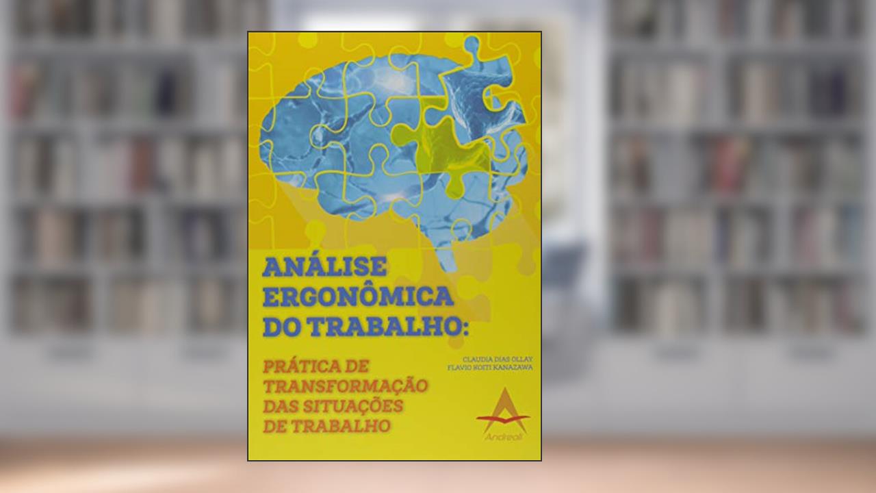 Capa de Análise Ergonômica do Trabalho. Prática de Transformação das Situações de Trabalho, do autor Claudia Dias Ollay