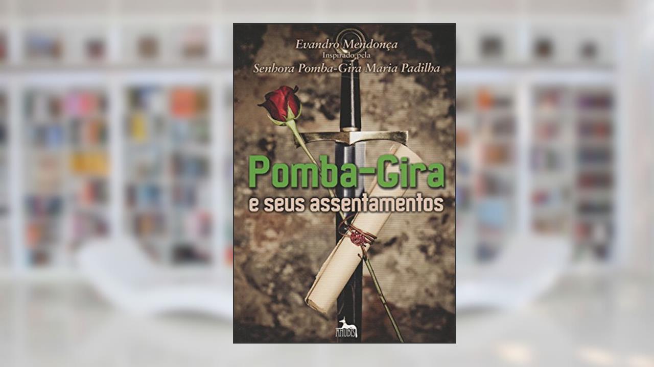 Capa de Pomba-gira e Seus Assentamentos, do autor Evandro Mendonça