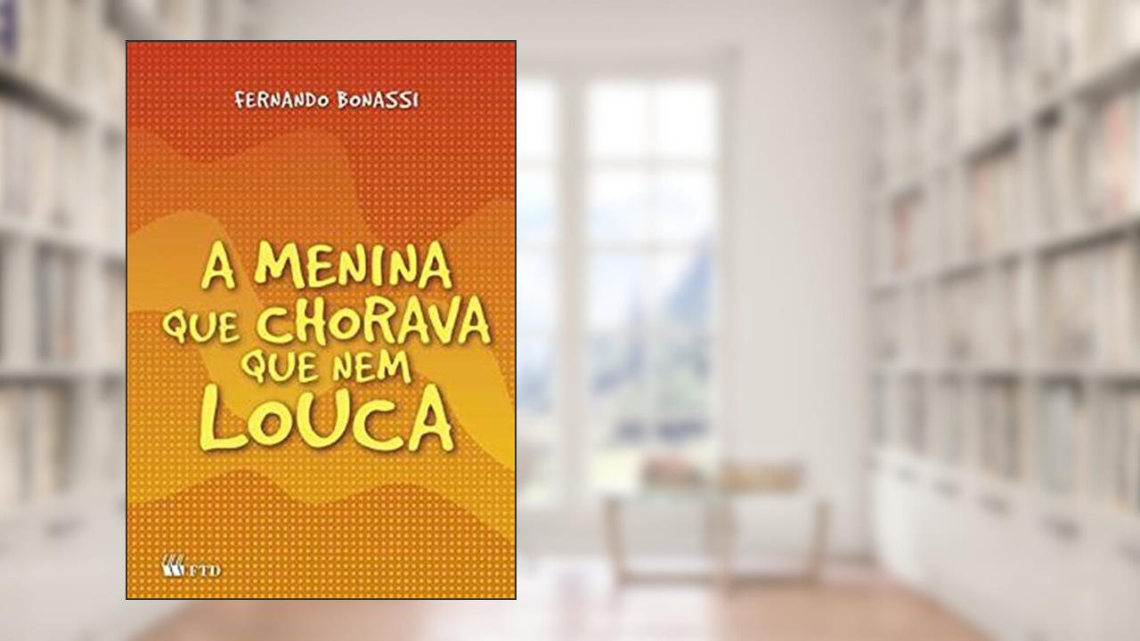 Capa de A Menina que Chorava que nem Louca, do autor Fernando Bonassi