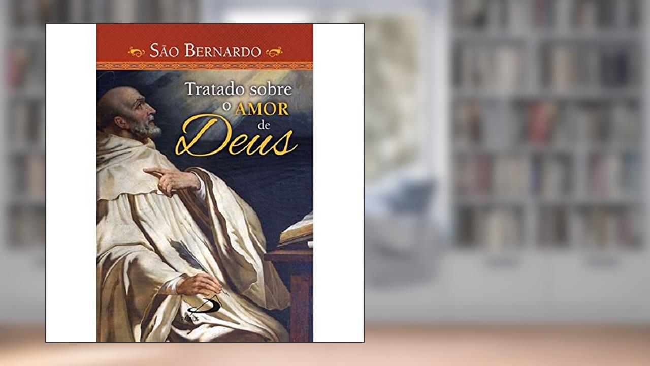 Capa de Tratado Sobre o Amor de Deus, do autor São Bernardo