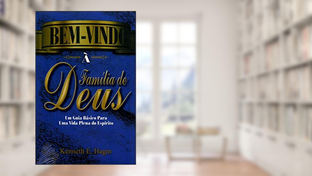 Capa de Bem Vindo à Família de Deus, do autor Kenneth E. Hagin