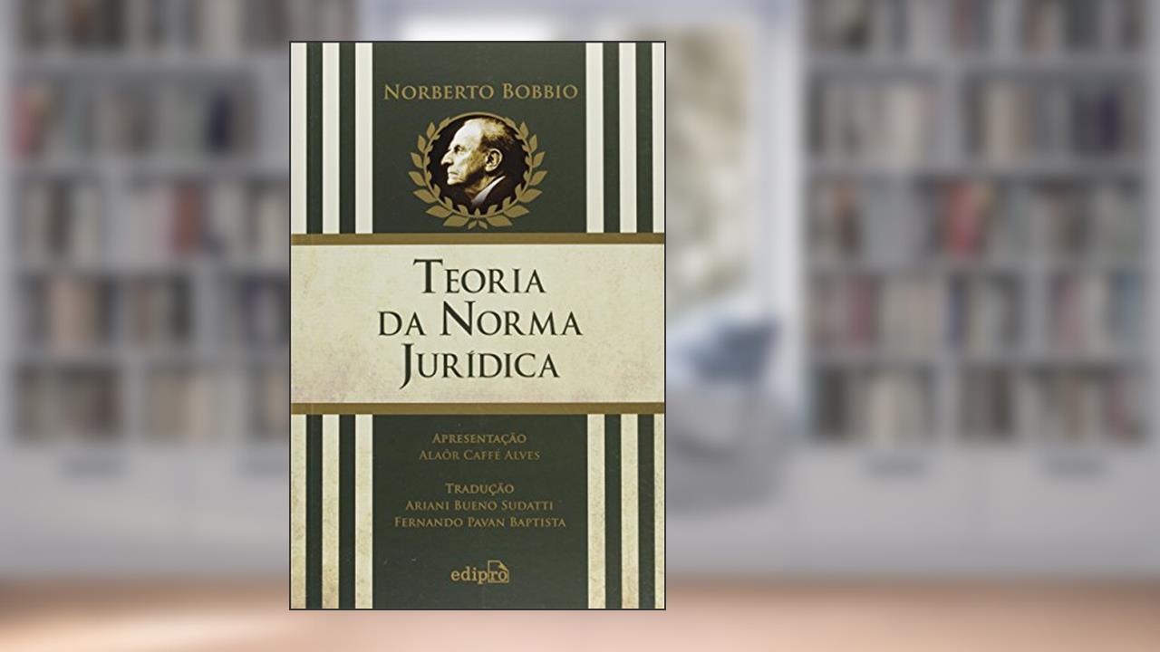Teoria da Norma Jurídica, do autor Norberto Bobbio