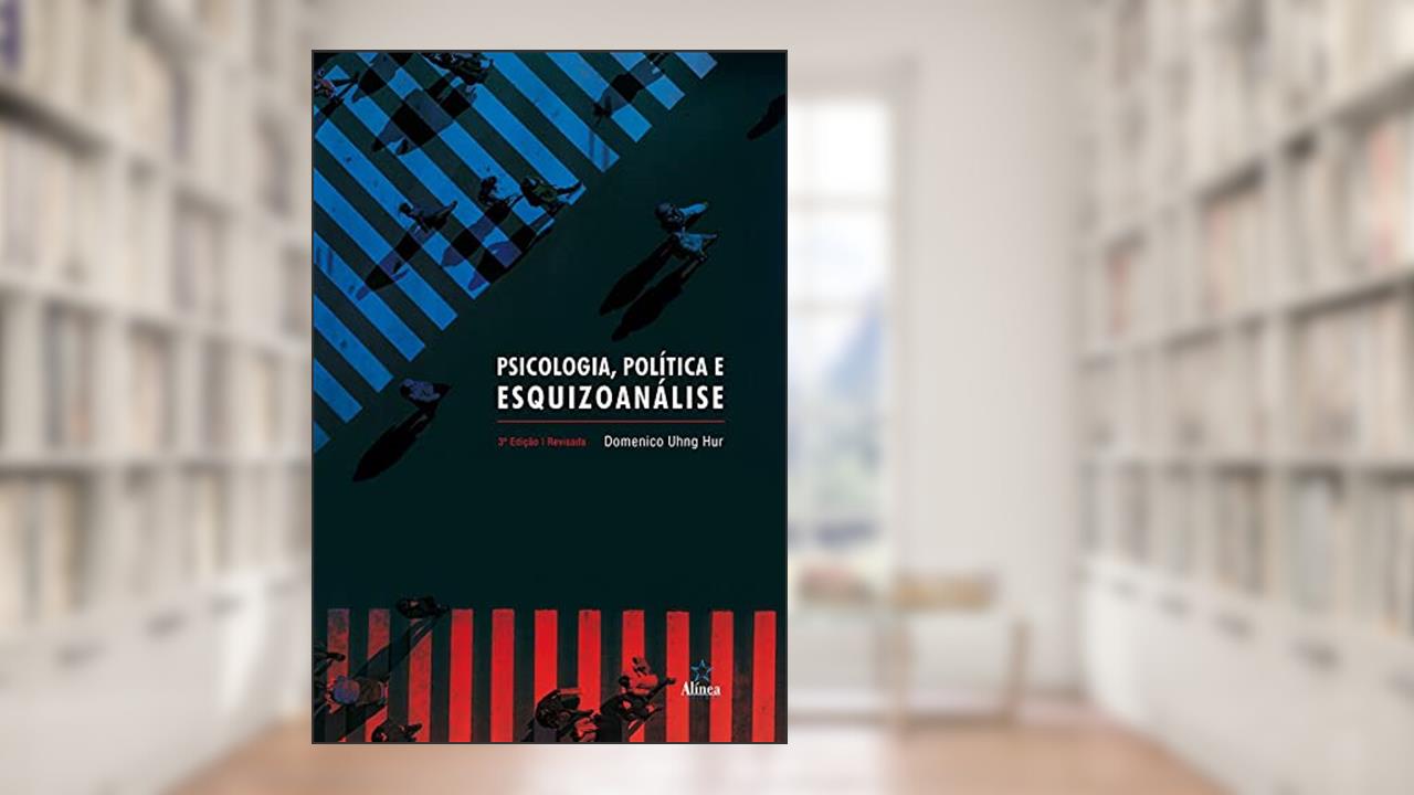 Capa de Psicologia, Política e Esquizoanálise, do autor Domenico Uhng Hur