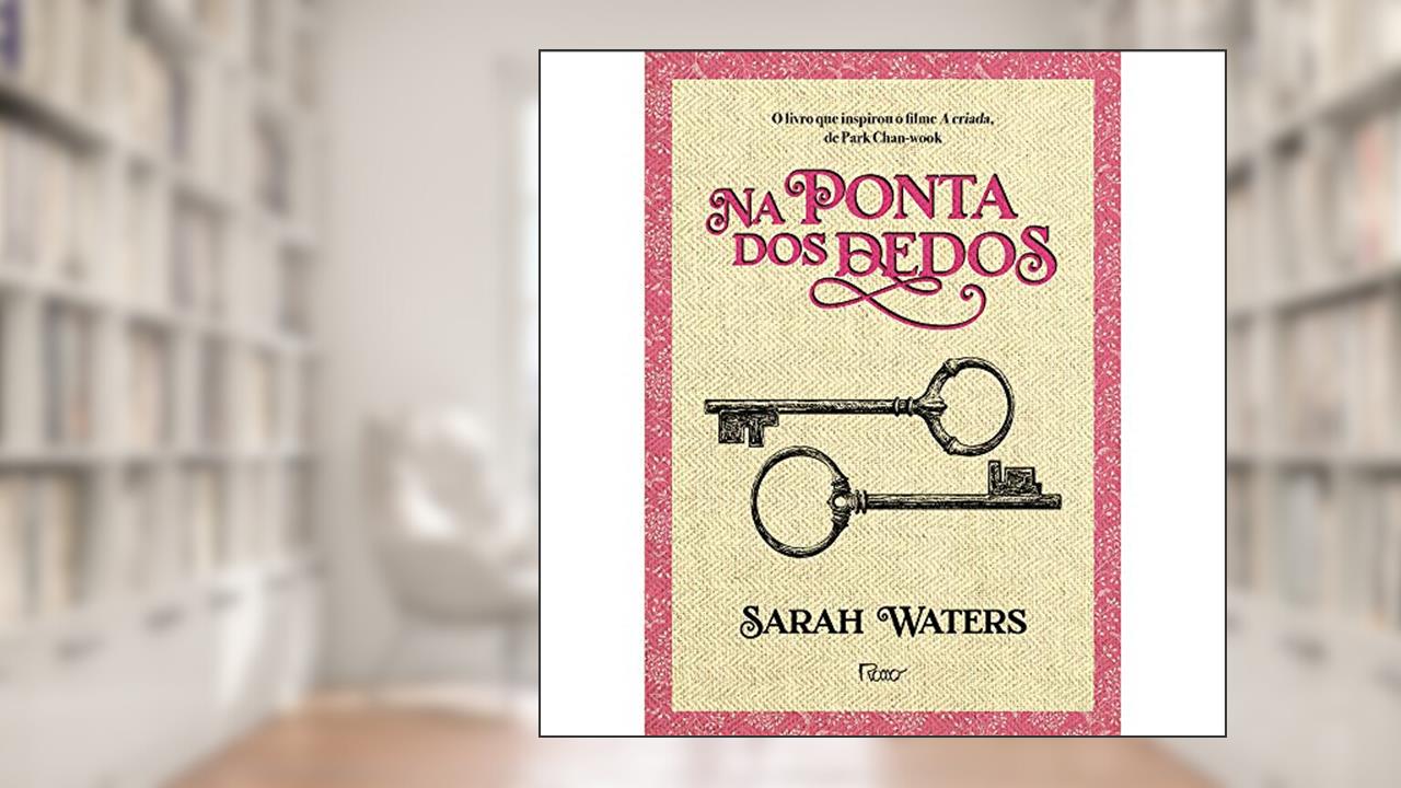 Capa de Na ponta dos dedos, do autor Sarah Waters