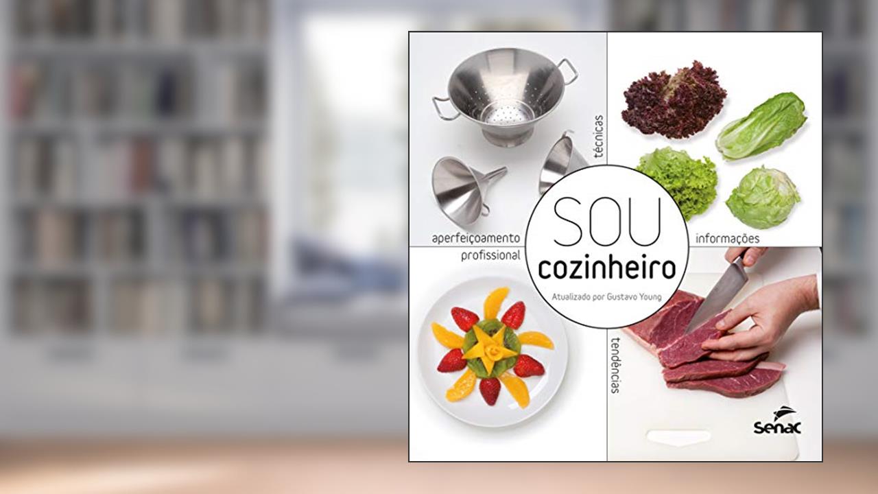Capa de Sou cozinheiro: tecnicas, tendencias e informacoes para o aperfeicoamento profissional, do autor Senac São Paulo