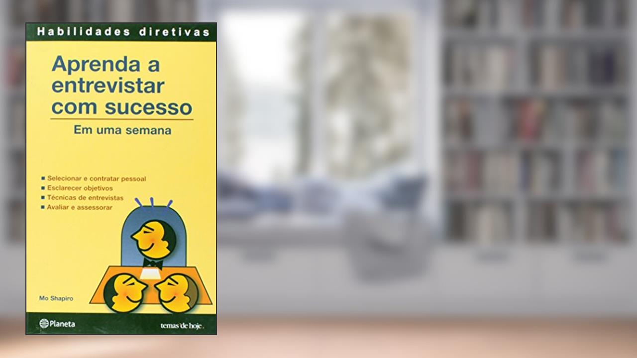 Capa de Aprenda a entrevistar com sucesso, do autor Mo Shapiro