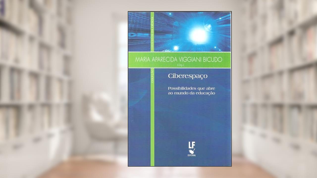 Capa de Ciberespaço: Possibilidades que se abrem ao mundo da educação, do autor Maria Aparecida Viggiani Bicudo