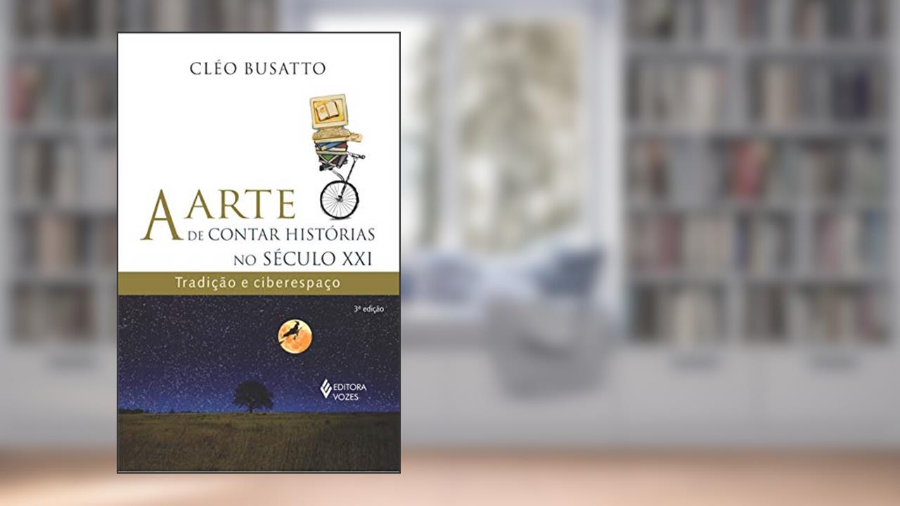 Capa de Arte de contar histórias no século XXI: Tradição e ciberespaço, do autor Cléo Busatto