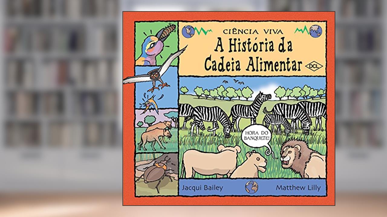 Capa de A história da cadeia alimentar, do autor Jacqui Bailey