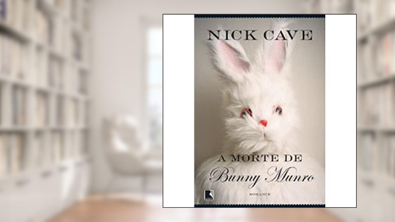 Capa de A Morte de Bunny Munro, do autor Nick Cave