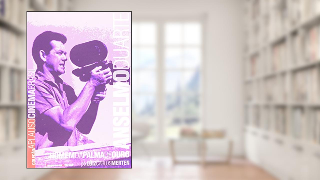 Capa de Anselmo Duarte - Coleção Aplauso, do autor Luiz Carlos Merten