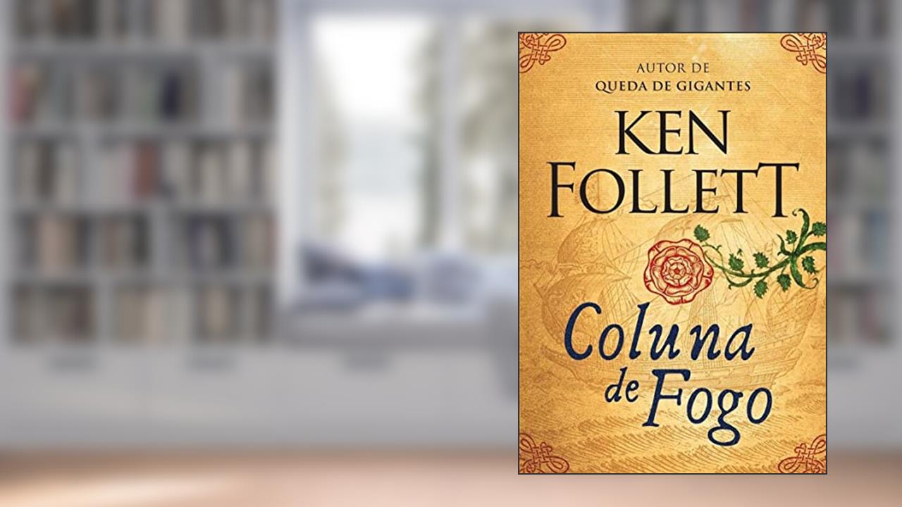 Capa de Coluna de fogo (Kingsbridge - Livro 3), do autor Ken Follett