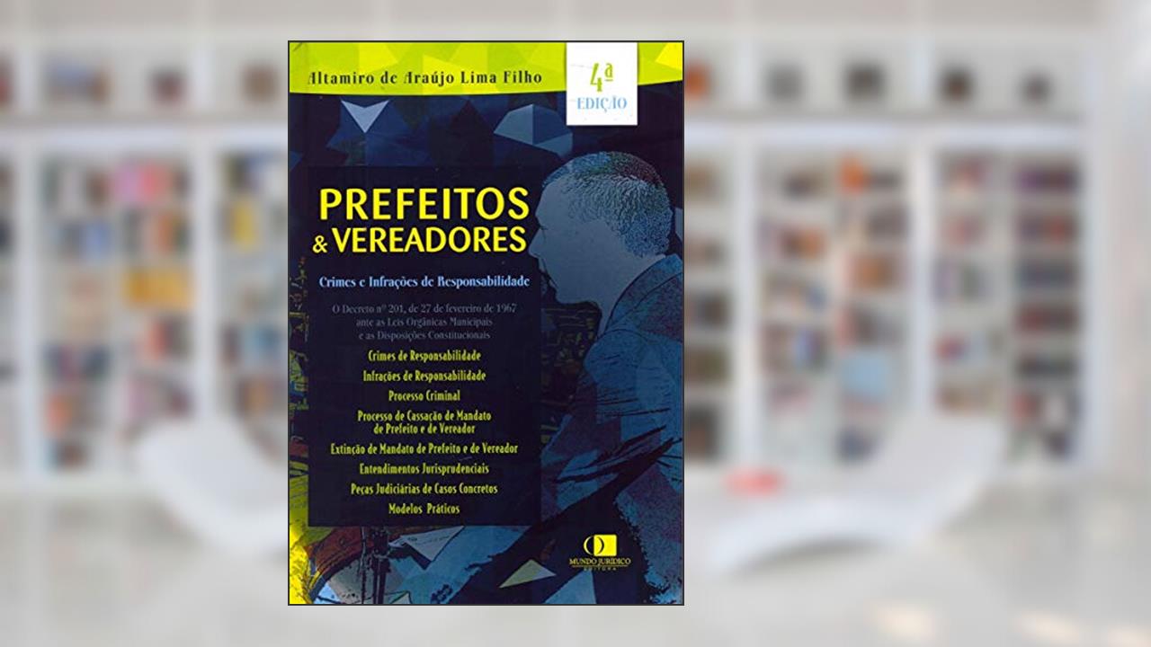 Capa de Prefeitos e Vereadores Crimes e Infrações de Responsabilidade, do autor Altamiro De Araújo Lima Filho