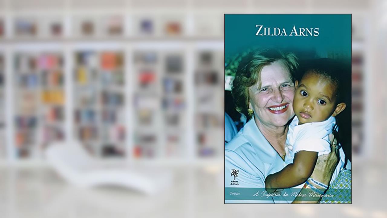Capa de Zilda Arns. A Trajetória da Médica Missionária, do autor Otilia Arns