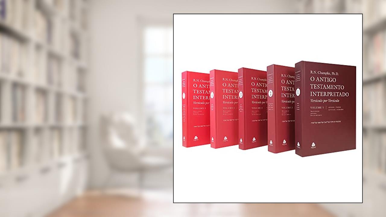 Capa de Antigo Testamento Interpretado: 5 Volumes: Versículo por Versículo, do autor Russell Norman Champlin